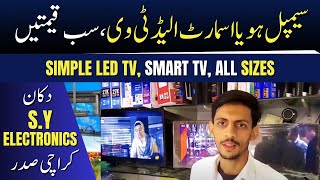 Smart LED TV  Simple LED TV  Android LED TV  SY Electronics  Karachi Saddar Market [upl. by Ynehpets84]