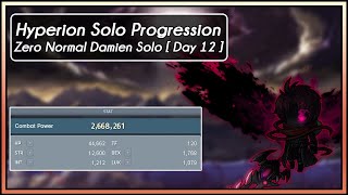 GMS Hyperion Zero Normal Damien Solo Day 12 Solo Progression [upl. by Norris736]