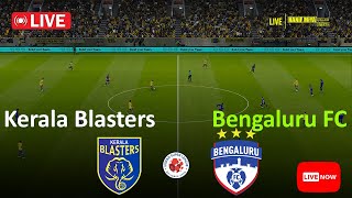 LIVE 🛑Kerala Blasters vs Bengaluru FC  ISL 2425 Match Live Today Simulation [upl. by Aivun698]