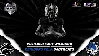 Football Playoffs 2023 Weslaco East Wildcats vs Edinburg Vela Sabercats [upl. by Yoral]