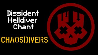 CHAOSDIVERS  Dissident Helldiver Dive Chant  Treason Platoon Battle Cry  Helldivers 2 [upl. by Fasto]