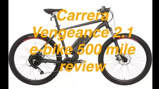 My other Carrera Vengeance 21 eBike 500 mile review [upl. by Carrol]