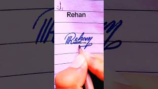 Rehan name signaturecomment your names viralsignature [upl. by Lyssa]