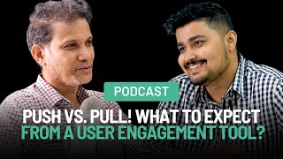 PUSH vs PULL What to expect from a user engagement tool [upl. by Assinna364]