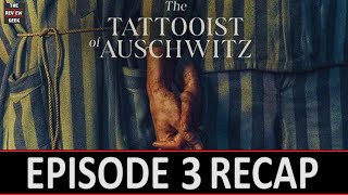 The Tattooist Of Auschwitz Episode 3 Recap  The sadistic doctor [upl. by Pollack]