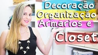 Tour Pelo Closet  Dicas de Decoração para Closet Armários e Espaços Pequenos [upl. by Blatt642]