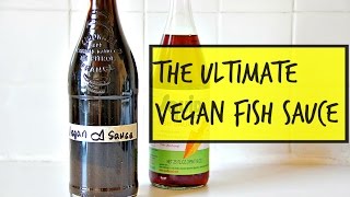 The Ultimate Vegan Fish Sauce [upl. by Etteiram]