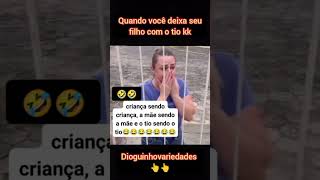 Quando você deixa seu filho com o tio kk [upl. by Sufur]