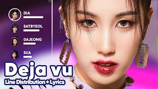 PIXY  Deja vu Line Distribution  Lyrics Karaoke PATREON REQUESTED [upl. by Barayon507]