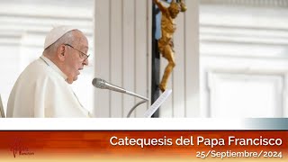 Catequesis del Papa Francisco en español 25092024 [upl. by Deerc693]