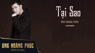 Tại Sao Karaoke  Ưng Hoàng Phúc [upl. by Terzas402]