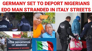 August Germany Deportation News Edo Man Stranded In Streets Of Italy Cries Out For Help [upl. by Anekam]