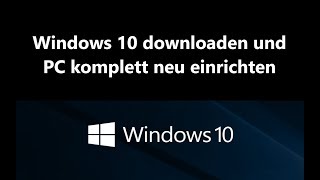 Windows 10 downloaden und PC neu einrichten  Lizenz auslesen [upl. by Ainna800]