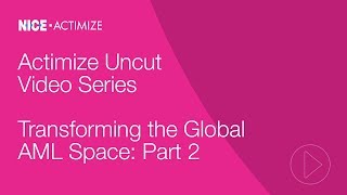 Actimize Uncut  Transforming AML Video Series Part 2 [upl. by Notsuj]