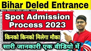 Bihat Deled Spot Admission 2023 Date जारी  Bihar Deled Spot Admission Process🔥 Step By Step समझे [upl. by Riha]