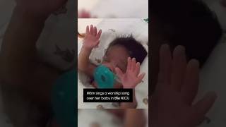 Mom songs a worship song over her baby in the NICU shorts [upl. by Nylehtak]