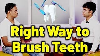 Are You Brushing Your Teeth Wrong Learn the Right Way Dr Bharadwaz  Dr Gopikrishna [upl. by Stefan593]