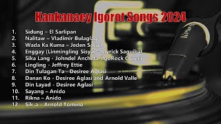 Kankanaey Igorot Songs 2024  MOST REQUESTED SONGS [upl. by Sugihara]