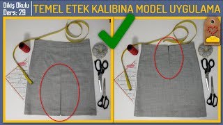 TEMEL ETEK KALIBINA MODEL UYGULAMA  BEDENİNE UYGUN ETEK DİKİMİ  DikişHocamlaDikişOkulu DERS 29 [upl. by Adidnere]