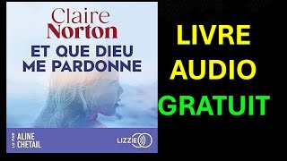 Livre Audio Gratuit  Et que dieu me pardonne de Claire Norton [upl. by Asyl232]