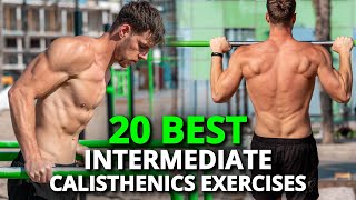 20 Best Intermediate Calisthenics Exercises   Workout Plan [upl. by Llerrom]