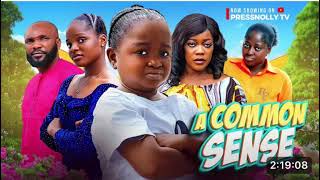 A COMMON SENSE NIGERIAN MOVIE New Movie Ebube Obio Eve Esin Prudence Simon [upl. by Giesser]