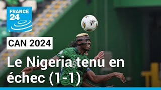 CAN 2024  Le Nigeria tenu en échec par la Guinée équatoriale 11 • FRANCE 24 [upl. by Idel486]