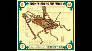 Broken Brass  Brass Brothers Brasshopper [upl. by Warrick]