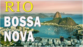 Rio  Bossa Nova Música Clássicos⚽Compilado Bossa Nova Brasil  Antônio Carlos Jobim João Gilberto [upl. by Nalniuq]