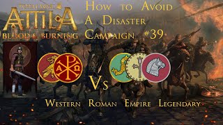 Total War Attila  Western Roman Empire  How to Avoid a Disaster Campaign  39  NonCommentary [upl. by Durarte]