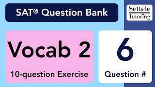 Vocab Exercise 2 Qn 6 SAT Question Bank c14daa3c [upl. by Dettmer]