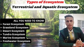 Types of an Ecosystem  Terrestrial Ecosystem Aquatic Ecosystem  Grassland Ecosystem Marine UPSC [upl. by Atinrehs]