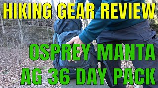 Osprey Manta AG 36 Day Pack Review [upl. by Nodnek]