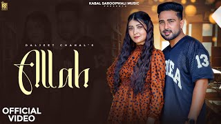 Allah  Music Video Daljeet Chahal  Kabal Saroopwali  Latest Song 2024 [upl. by Aciretahs]