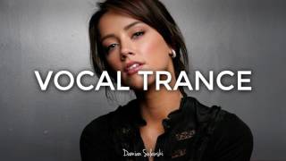 ♫ Amazing Emotional Vocal Trance Mix 2017 ♫  63 [upl. by Esinet]