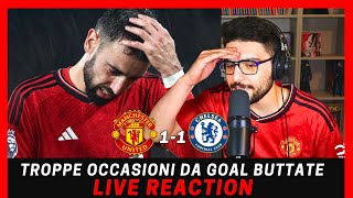 🔴Live Reaction Troppe occasioni da goal buttate  Man Utd 11 Chelsea [upl. by Ailat277]