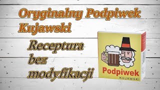 Oryginalny Podpiwek Kujawski 1 receptura bez modyfikacji [upl. by Anihpesoj]