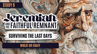 Jeremiah and the Faithful Remnant 9 Jeremiah and the false prophets  Wheat or Chaff [upl. by Ras]