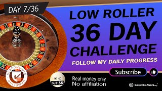 DAY 7  36Day ROULETTE Challenge  LOW ROLLER  roulette tools strategies  Roulette Profit amp Stop [upl. by Jaycee]