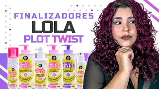 LANÇAMENTO LOLA PLOT TWIST LINHA DE FINALIZADORES PARA CACHOS NOLOW POO [upl. by Way]