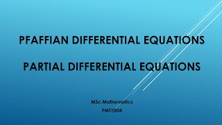 Pfaffian Differential equations  Partial differential equation  MSc Mathematics [upl. by Aihsele]