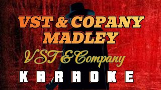 VST amp COMPANY MEDLEY  By VST amp Copany KARAOKE HD [upl. by Godspeed]