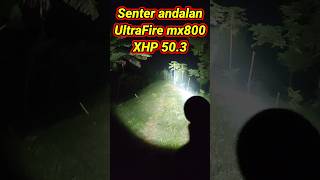 Manasin senter kesayangan Ultrafire Mx800 [upl. by Renckens461]