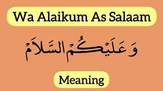 Waalaikumsalam Warahmatullahi Wabarakatuh and Wa Alaikum Assalam Meaning [upl. by Donough]