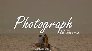 Ed Sheeran  Photograph Lyrics [upl. by Corron]