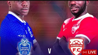 live 🔴 RAYON SPORT vs etinselles kigali pere stadium [upl. by Nomad]