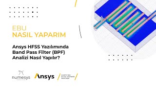 Ansys HFSS Yazılımında Band Pass Filter BPF Analizi Nasıl Yapılır [upl. by Bills498]