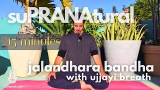 How To Do Jalandhara Bandha  A Practice With Ujjayi Breath [upl. by Kokoruda111]