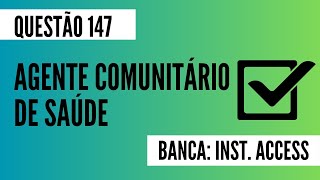 Questão 147  Agente Comunitário de Saúde  Imunização e PNI  INSTITUTO ACCESS [upl. by Ruthie621]