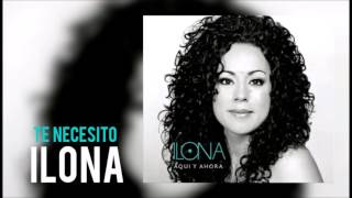 Ilona  Te Necesito Cover Audio [upl. by Nwonknu]